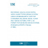 UNE EN 61834-2:1998 RECORDING. HELICAL-SCAN DIGITAL VIDEO CASSETTE RECORDING SYSTEM USING 6,35 MM MAGNETIC TAPE FOR CONSUMER USE (525-60, 625-50, 1125-60 AND 1250-50 SYSTEMS). PART 2: SD FORMAT FOR 525-60 AND 625-50 SYSTEMS. (Endorsed by AENOR in February of 1999.)