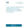 UNE EN ISO 14526-2:2000 PLASTICS - PHENOLIC POWDER MOULDING COMPOUNDS (PF-PMCs) - PART 2: PREPARATION OF TEST SPECIMENS AND DETERMINATION OF PROPERTIES. (ISO 14526-2:1999)
