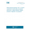 UNE EN 60601-1-3:2008 Medical electrical equipment- Part 1-3: General requirements for basic safety and essential performance- Collateral Standard: Radiation protection in diagnostic X-ray equipment