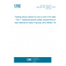 UNE EN ISO 25649-7:2018 Floating leisure articles for use on and in the water - Part 7: Additional specific safety requirements and test methods for class E devices (ISO 25649-7:2017)