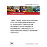 BS EN 50588-4:2018 - TC Tracked Changes. Medium power transformers 50 Hz, with highest voltage for equipment not exceeding 36 kV Transformers with cable boxes on the high-voltage and/or low-voltage side. Cable boxes type 2 for use on transformers meeting the requirements of EN 50588-2