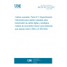 UNE EN 50117-9-3:2021 Coaxial cables - Part 9-3: Sectional specification for coaxial cables for analogue and digital signal transmission - Indoor drop cables for systems operating at 5 MHz - 6 000 MHz