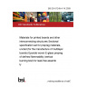 BS EN 61249-4-14:2009 Materials for printed boards and other interconnecting structures Sectional specification set for prepreg materials, unclad (for the manufacture of multilayer boards) Epoxide woven E-glass prepreg of defined flammability (vertical burning test) for lead-free assembly