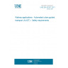 UNE EN 62267:2011 Railway applications - Automated urban guided transport (AUGT) - Safety requirements