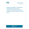 UNE EN 50581:2012 Technical documentation for the assessment of electrical and electronic products with respect to the restriction of hazardous substances (Endorsed by AENOR in November of 2012.)