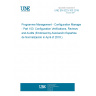 UNE EN 9223-103:2018 Programme Management - Configuration Management - Part 103: Configuration Verifications, Reviews and Audits (Endorsed by Asociación Española de Normalización in April of 2018.)