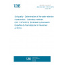 UNE EN ISO 11274:2019 Soil quality - Determination of the water-retention characteristic - Laboratory methods (ISO 11274:2019) (Endorsed by Asociación Española de Normalización in November of 2019.)