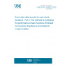 UNE EN IEC 63005-2:2020 Event video data recorder for road vehicle accidents - Part 2: Test methods for evaluating the performance of basic functions (Endorsed by Asociación Española de Normalización in April of 2020.)