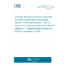 UNE EN 50377-7-3:2004 Connector sets and interconnect components to be used in optical fibre communication systems - Product specifications -- Part 7-3: Type LC-APC duplex terminated on IEC 60793-2 category B1.1 singlemode fibre (Endorsed by AENOR in September of 2004.)