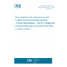 UNE EN 50411-3-2:2011 Fibre organisers and closures to be used in optical fibre communication systems - Product specifications -- Part 3-2: Singlemode mechanical fibre splice (Endorsed by AENOR in October of 2011.)