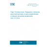 UNE EN ISO 217:2013 Paper - Untrimmed sizes - Designation and tolerances for primary and supplementary ranges, and indication of machine direction (ISO 217:2013)