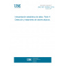 UNE ISO 16269-4:2015 Statistical interpretation of data -- Part 4: Detection and treatment of outliers