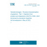 UNE CEN ISO/TS 21356-1:2022 Nanotechnologies - Structural characterization of graphene - Part 1: Graphene from powders and dispersions (ISO/TS 21356-1:2021) (Endorsed by Asociación Española de Normalización in May of 2022.)