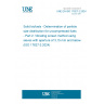 UNE EN ISO 17827-2:2024 Solid biofuels - Determination of particle size distribution for uncompressed fuels - Part 2: Vibrating screen method using sieves with aperture of 3,15 mm and below (ISO 17827-2:2024)