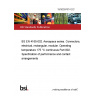 19/30397674 DC BS EN 4165-002. Aerospace series. Connectors, electrical, rectangular, modular. Operating temperature 175 °C continuous Part 002. Specification of performance and contact arrangements