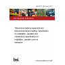 BS 6701:2016+A1:2017 Telecommunications equipment and telecommunications cabling. Specification for installation, operation and maintenance Specification for installation, operation and maintenance