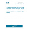 UNE EN 16214-3:2013+A1:2018 Sustainability criteria for the production of biofuels and bioliquids for energy applications - Principles, criteria, indicators and verifiers - Part 3: Biodiversity and environmental aspects related to nature protection purposes