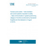 UNE EN IEC 61500:2019 Nuclear power plants - Instrumentation and control systems important to safety – Data communication in systems performing category A functions (Endorsed by Asociación Española de Normalización in August of 2019.)