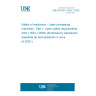 UNE EN ISO 11553-1:2020 Safety of machinery - Laser processing machines - Part 1: Laser safety requirements (ISO 11553-1:2020) (Endorsed by Asociación Española de Normalización in June of 2020.)