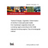 BS ISO 13110:2025 - TC Tracked Changes. Cigarettes. Determination of menthol in total particulate matter from mainstream cigarette smoke with a smoking regime according to ISO 3308 (standard smoking regime). Gas chromatographic method