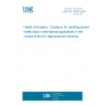 UNE EN 14485:2004 Health informatics - Guidance for handling personal health data in international applications in the context of the EU data protection directive