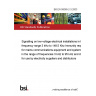 BS EN 50065-2-3:2003 Signalling on low-voltage electrical installations in the frequency range 3 kHz to 148.5 Khz Immunity requirements for mains communications equipment and systems operating in the range of frequencies 3 kHz to 95 kHz and intended for use by electricity suppliers and distributors