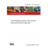 BS EN 671-1:2012 Fixed firefighting systems. Hose systems Hose reels with semi-rigid hose
