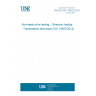 UNE EN ISO 16823:2014 Non-destructive testing - Ultrasonic testing - Transmission technique (ISO 16823:2012)
