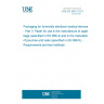 UNE EN 868-3:2017 Packaging for terminally sterilized medical devices - Part 3: Paper for use in the manufacture of paper bags (specified in EN 868-4) and in the manufacture of pouches and reels (specified in EN 868-5) - Requirements and test methods