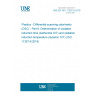 UNE EN ISO 11357-6:2018 Plastics - Differential scanning calorimetry (DSC) - Part 6: Determination of oxidation induction time (isothermal OIT) and oxidation induction temperature (dynamic OIT) (ISO 11357-6:2018)