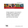 BS 12999:2015 Damage management. Code of practice for the organization and management of the stabilization, mitigation and restoration of properties, contents, facilities and assets following incident damage