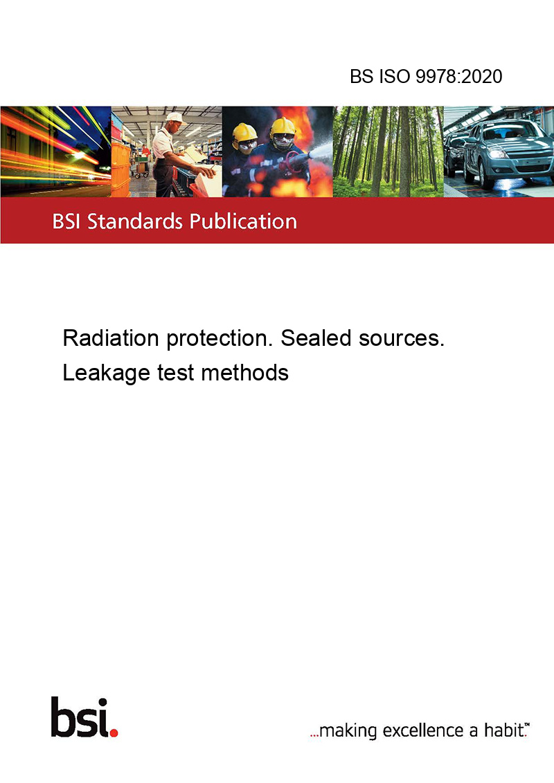 BS ISO 99782020 Radiation protection. Sealed sources. Leakage test