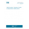 UNE EN 12435:2006 Health informatics - Expression of results of measurements in health sciences