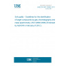 UNE EN ISO 22892:2011 Soil quality - Guidelines for the identification of target compounds by gas chromatography and mass spectrometry (ISO 22892:2006) (Endorsed by AENOR in February of 2012.)
