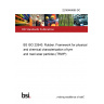 22/30448665 DC BS ISO 22640. Rubber. Framework for physical and chemical characterization of tyre and road wear particles (TRWP)