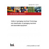 BS EN 415-1:2014 Safety of packaging machines Terminology and classification of packaging machines and associated equipment