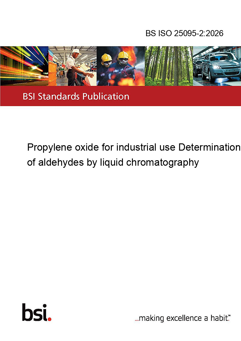 BS ISO 25095-2:2026 Propylene oxide for industrial use Determination of ...