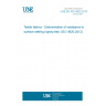 UNE EN ISO 4920:2013 Textile fabrics - Determination of resistance to surface wetting (spray test) (ISO 4920:2012)