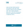 UNE EN ISO 11146-2:2021 Lasers and laser-related equipment - Test methods for laser beam widths, divergence angles and beam propagation ratios - Part 2: General astigmatic beams (ISO 11146-2:2021) (Endorsed by Asociación Española de Normalización in September of 2021.)
