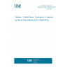UNE EN ISO 10306:2014 Textiles - Cotton fibres - Evaluation of maturity by the air flow method (ISO 10306:2014)
