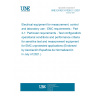 UNE EN IEC 61326-2-1:2021 Electrical equipment for measurement, control and laboratory use - EMC requirements - Part 2-1: Particular requirements - Test configurations, operational conditions and performance criteria for sensitive test and measurement equipment for EMC unprotected applications (Endorsed by Asociación Española de Normalización in July of 2021.)