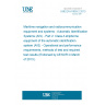 UNE EN 61993-2:2013 Maritime navigation and radiocommunication equipment and systems - Automatic Identification Systems (AIS) - Part 2: Class A shipborne equipment of the automatic identification system (AIS) - Operational and performance requirements, methods of test and required test results (Endorsed by AENOR in March of 2013.)