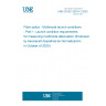 UNE EN IEC 62614-1:2020 Fibre optics - Multimode launch conditions - Part 1: Launch condition requirements for measuring multimode attenuation (Endorsed by Asociación Española de Normalización in October of 2020.)