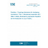 UNE EN ISO 3964-1:2026 - Dentistry - Coupling dimensions for handpiece connectors - Part 1: Mechanical properties (ISO 3964-1:2026) (Endorsed by Asociación Española de Normalización in July of 2026.) UNE EN ISO 3964-1:2026 - Dentistry - Coupling dimensions for handpiece connectors - Part 1: Mechanical properties (ISO 3964-1:2026) (Endorsed by Asociación Española de Normalización in July of 2026.)