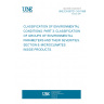 UNE EN 60721-3-9:1996 CLASSIFICATION OF ENVIRONMENTAL CONDITIONS. PART 3: CLASSIFICATION OF GROUPS OF ENVIRONMENTAL PARAMETERS AND THEIR SEVERITIES. SECTION 9: MICROCLIMATES INSIDE PRODUCTS.