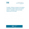 UNE EN ISO 21570:2008 Foodstuffs - Methods of analysis for the detection of genetically modified organisms and derived products - Quantitative nucleic acid based methods (ISO 21570:2005)