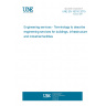 UNE EN 16310:2015 Engineering services - Terminology to describe engineering services for buildings, infrastructure and industrial facilities