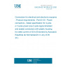 UNE EN IEC 61076-8-101:2020 Connectors for electrical and electronic equipment - Product requirements - Part 8-101: Power connectors - Detail specification for 2-pole or 3-pole power plus 2-pole signal shielded and sealed connectors with plastic housing for rated current of 40 A (Endorsed by Asociación Española de Normalización in July of 2020.)