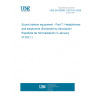 UNE EN 60268-7:2011/A1:2020 Sound system equipment - Part 7: Headphones and earphones (Endorsed by Asociación Española de Normalización in January of 2021.)