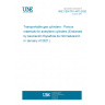 UNE CEN/TR 14473:2020 Transportable gas cylinders - Porous materials for acetylene cylinders (Endorsed by Asociación Española de Normalización in January of 2021.)